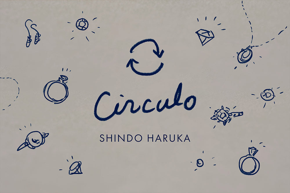"Circulo (シルクロ)" Release｜JW21